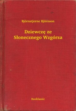 Bjornstjerne Bjornson - Dziewcz� ze S�onecznego Wzg�rza
