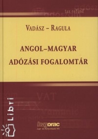 Ragula Zoltn - Vadsz Ivn - Angol-magyar adzsi fogalomtr