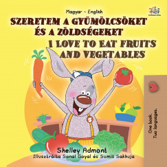 Shelley Admont - Szeretem a gymlcsket s a zldsgeket I Love to Eat Fruits and Vegetables