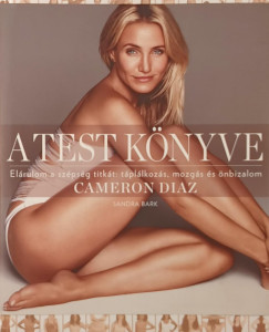 Sandra Bark - A test könyve - Cameron Diaz