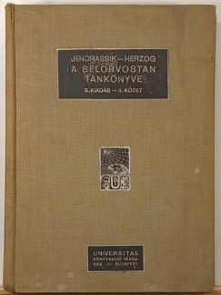 Dr. Herzog Ferenc   (Szerk.) - Dr. Jendrassik L�r�nd   (Szerk.) - A belorvostan tank�nyve II. k�tet
