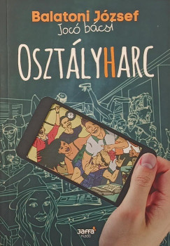Balatoni J�zsef - Veres M�ria   (Szerk.) - Oszt�lyharc