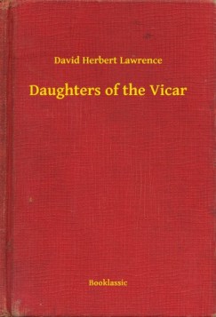 D. H. Lawrence - Daughters of the Vicar