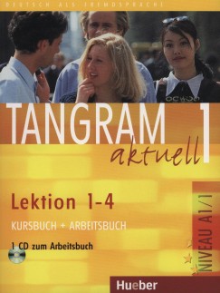 Rosa-Maria Dallapiazza - Eduard Von Jan - Til Schnherr - Tangram aktuell 1 - Lektion 1-4.