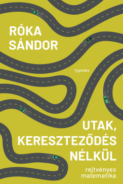 R�ka S�ndor - Utak, keresztez�d�s n�lk�l