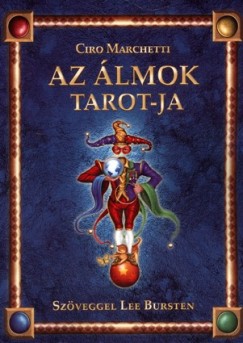 Lee Bursten - Ciro Marchetti - Az lmok tarot-ja