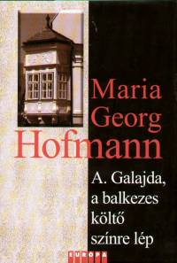 Maria Georg Hofmann - A. Galajda, a balkezes klt sznre lp