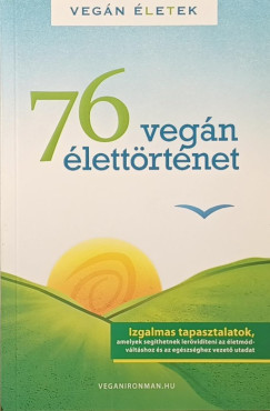 Kertész Róbert Tibor - 76 vegán élettörténet