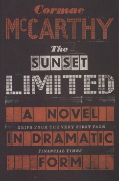 Cormac Mccarthy - The Sunset Limited