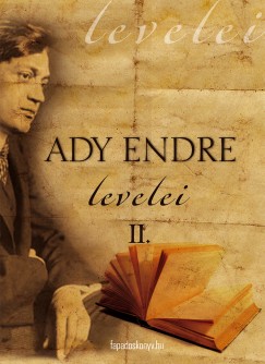 Ady Endre - Ady Endre levelei II.