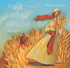 Margaret I. Mcallister - Mesk a Biblia vilgbl