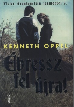 Kenneth Oppel - bressz fel jra!
