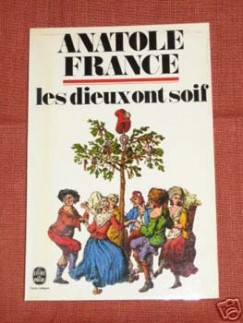 Anatole France - Les Dieux Ont Soif