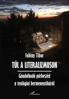 Fabiny Tibor - Túl a literalizmuson