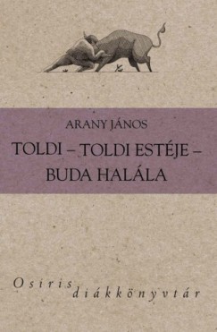 Arany Jnos - Toldi / Toldi estje / Buda halla