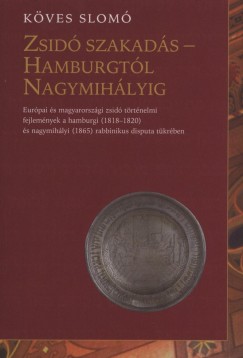 Kves Slom - Zsid szakads - Hamburgtl Nagymihlyig