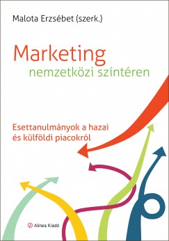 Malota Erzsbet   (Szerk.) - Marketing nemzetkzi szntren
