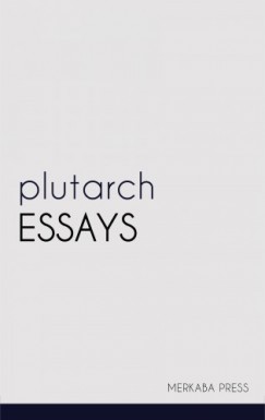 Plutarch - Essays