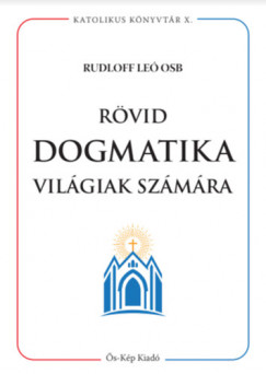 Dr. Rudloff Le - Rvid dogmatika vilgiak szmra