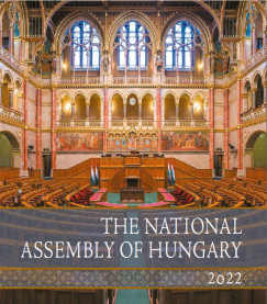 Ngrdi-Kerekes Margit   (Szerk.) - Vajda Zoltn   (Szerk.) - The National Assembly of Hungary 2022 - A magyar Orszggyls 2022