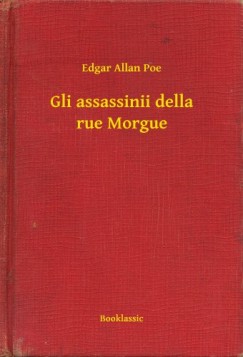 Edgar Allan Poe - Gli assassinii della rue Morgue