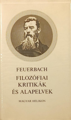 Ludwig Andreas Feuerbach - Filozfiai kritikk s alapelvek