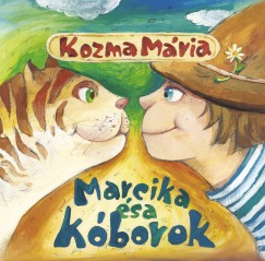 Kozma Mria - Marcika s a kborok