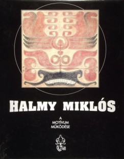 Halmy Mikls - A motvum mkdse