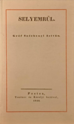 Gróf Széchenyi István - Selyemrül - (reprint)