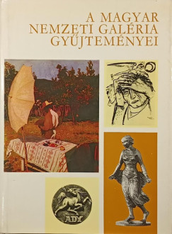 Solymár István   (Szerk.) - A Magyar Nemzeti Galéria gyűjteményei