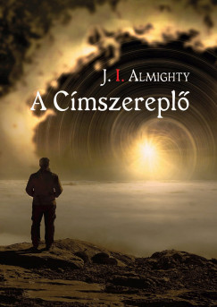 J. I. Almighty - A Cmszerepl