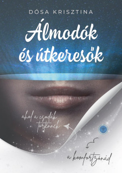 Dósa Krisztina - Álmodók és útkeresők