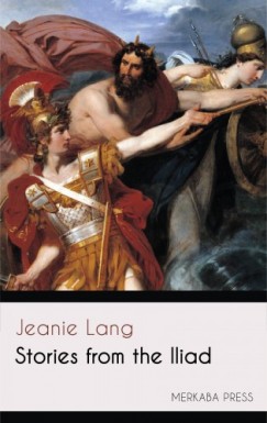 Lang Jeanie - Stories from the Iliad