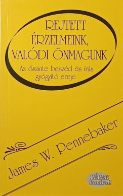James W. Pennebaker - Rejtett rzelmeink, valdi nmagunk
