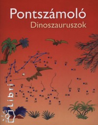 Karen Bryant-Mole - Pontszmol - Dinoszauruszok