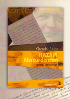 Grendel Lajos - Hazm, Abszurdisztn