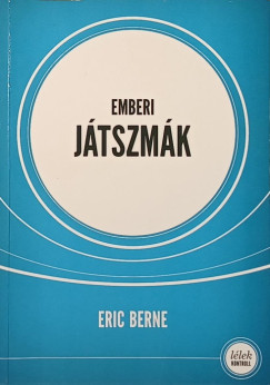 Eric Berne - Emberi jtszmk