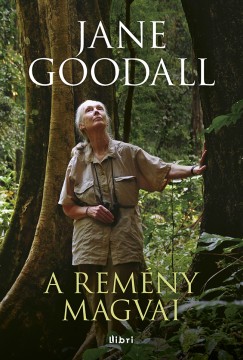 Gail Hudson, - Jane Goodall - A remny magvai