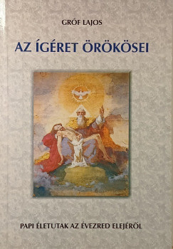 Gróf Lajos - Az ígéret örökösei