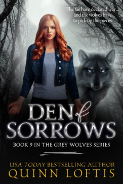 Loftis Quinn - Den Of Sorrows - Grey Wolves Series Book 9