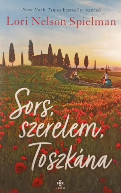 Lori Nelson Spielman - Sors, szerelem, Toszkna