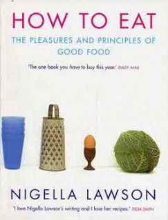 Nigella Lawson - How To Eat