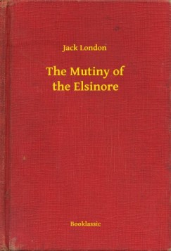 Jack London - The Mutiny of the Elsinore