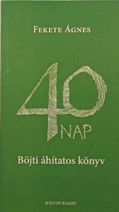 Fekete �gnes - 40 nap