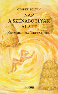 Gyrke Zoltn - Nap a sznaboglyk alatt