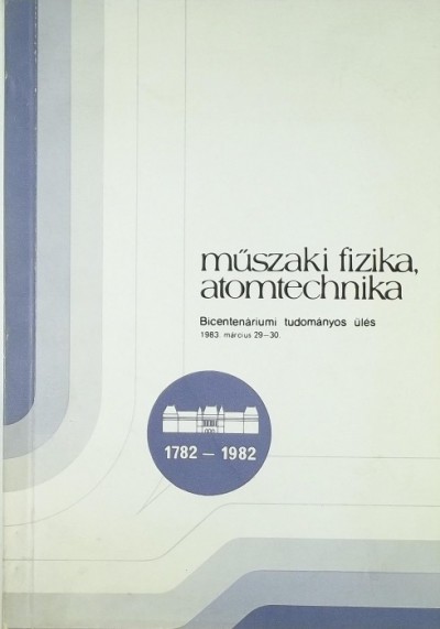 Keömley Gábor (Szerk.) - Láng László (Szerk.) - Műszaki fizika és atomtechnika