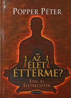 Popper P�ter - Mi az �let �tterme?