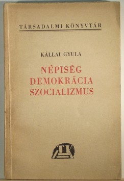 Kllai Gyula - Npisg, Demokrcia, Szocializmus