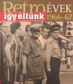 Sz�ky J�nos - Retro �vek- �gy �lt�nk 1966-67