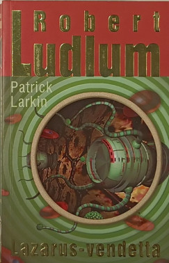 Patrick Larkin - Robert Ludlum - Lazarus-vendetta